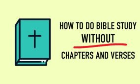 How to do Bible Study Without Chapters and Verses