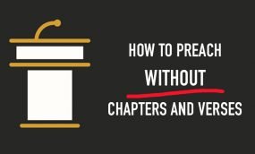How to Preach Without Chapters and Verses