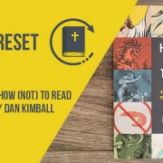 How (Not) to Read the Bible w/ Dan Kimball