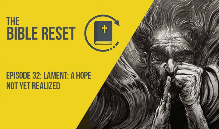 The Bible Reset Episode 32
