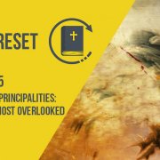 Episode 35 Powers and Principalities: The Bible's Most Overlooked Storyline