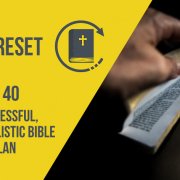 A Less Stressful, More Realistic Bible Reading Plan